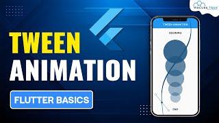 Flutter Tween Animation - Explained | Animation Complete Tutorial 