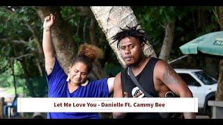 Let Me Love You - Danielle Ft.  Cammy Bee (Official Music Video) | PNG Music 2021 | Island Reggae