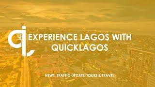 Experience Lagos With Quick Media