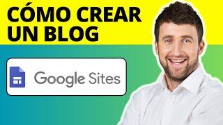 Cómo crear un blog en Google Sites