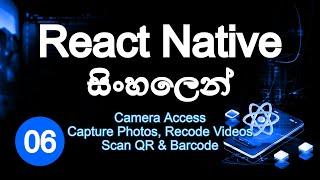 React Native | Sinhala | 2024 | Part 06 | Camera Access & QR, Barcode Scan | AUK Learning Center