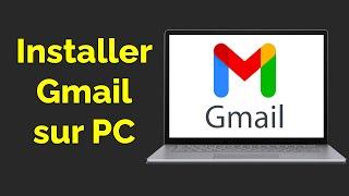 Comment installer Gmail sur PC