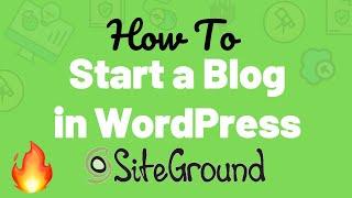 How to Start a WordPress Blog with SiteGround 2020 - Part:1 - BloggerSprout