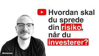 Hvordan skal du sprede din risiko, når du investerer?