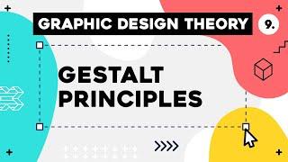 Graphic Design Theory #9 - Gestalt Principles