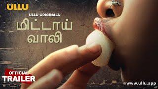 Mithai Wali | Part - 01 | Official Trailer | Dubbed In Tamil - Releasing On : 10th January