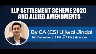 LLP Settlement Scheme 2020 and Allied Amendments