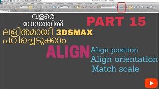 Align tool in 3DSMax ( Align position ,Align orientation, Match scale)