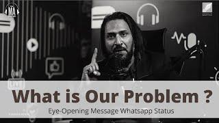 Whats is our Problem ? | Sahil Adeem motivation status 2021