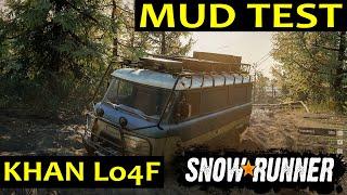 SnowRunner Khan Lo4F See modifications and MUD TEST