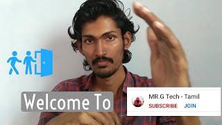 Welcome To MR.G Tech Tamil |  Channel Intro