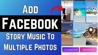 How to Add Music to Facebook Story with Multiple Photos! (2023)