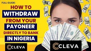 How to Withdraw from Payoneer to Cleva Bank for Freelancers and Affiliate Marketers In Nigeria