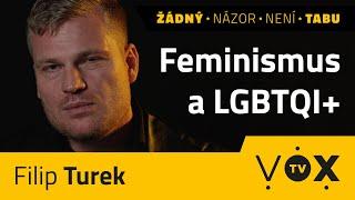 Feminismus a LGBTQI+ pohledem Filipa Turka - Po žních k Turkovi #2