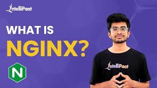 NGINX | What Is Nginx | How Nginx Works | Nginx Explained | Intellipaat