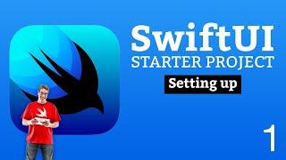 (OLD) Setting up - SwiftUI Starter Project 1/14