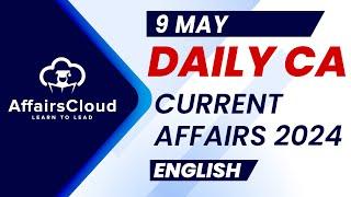 9 May Current Affairs 2024 | English | Daily Current Affairs |Current Affairs Today|By Vikas