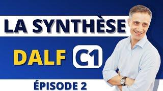 LA SYNTHÈSE  | DALF C1 ‍ | Épreuve de production écrite  ️