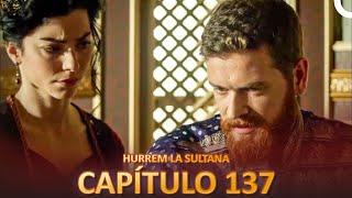 Hurrem La Sultana Capitulo 137 (Versión Larga)