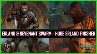 Gwent | Kaedweni Revenant Swarm - Erland The Big Boy Finisher!