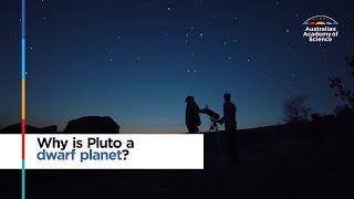 Why is Pluto a dwarf planet?