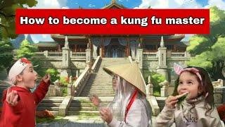 How to become a kung fu master