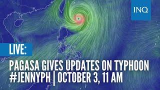 LIVE: Pagasa gives updates on Typhoon #JennyPH | October 3, 11 AM