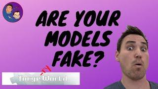 Are Your Forge World Models Fake?