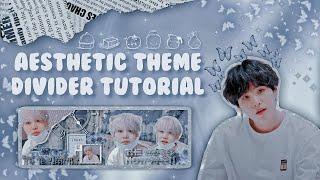 HOW TO MAKE AESTHETIC THEME DIVIDER || THEME DIVIDER TUTORIAL || KPOP THEME DIVIDER || YOONQSITES