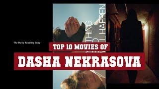 Dasha Nekrasova Top 10 Movies | Best 10 Movie of Dasha Nekrasova