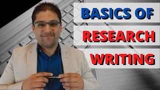 BASICS OF RESEARCH WRITING- Basics with Dr. Hassaan Tohid