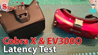 Skyzone Cobra X & Eachine EV300O Latency Tests