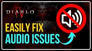 How to Fix Diablo 4 AUDIO NOT WORKING & Choppy Audio [Easily Fix ALL Audio Bugs & Glitches]