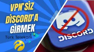 DİSCORD'A VPN'SİZ GİRMEK! | TürkTelekom Superonline TÜM SORUNLAR