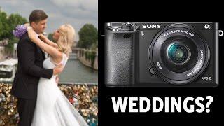 Sony a6000 for Weddings & Portraits?