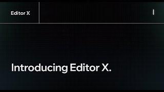 Introducing Editor X | Editor X