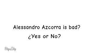 ¿Alessandro Azcorra is Bad?