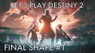 Destiny 2: Final Shape Part 1