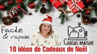 10 idées de Cadeaux de Noël COUSUS MAISON, super RAPIDE et FACILE / By PopO