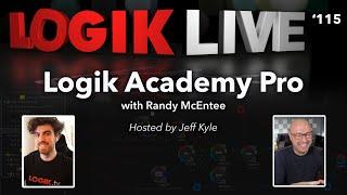 Logik Live #115: Logik Academy Pro