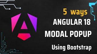 Angular 18 Modal Popup Using Bootstrap | 5 Ways | Angular 18 Tutorial