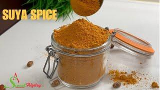 The Perfect Homemade SUYA Spice Recipe | Kebab Pepper | The Only Spice You Need For Your Barbecue