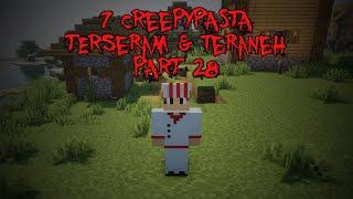 7 Creepypasta TERANEH & TERSERAM di Minecraft Part 28‼️(3 Jumpscare)