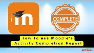 Moodle Teachers - How to use Activity Completion report #moodle #education #elearning