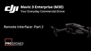 DJI Mavic 3 Enterprise Remote Interface -Part 2