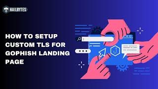 How to setup custom TLS for Gophish Landing Page