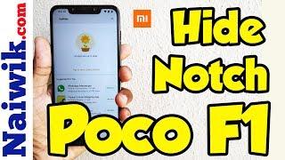 How to hide Notch in Poco F1 [ PocoPhone F1 ]