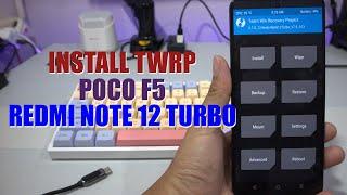 Cara Install TWRP di POCO F5 | TWRP Redmi Note 12 Turbo
