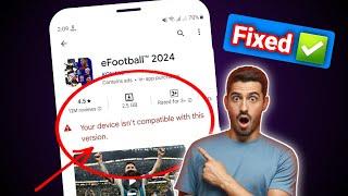 Fix eFootball 2024 Not Compatible with Your Device | Your Device Isn't Compatible With This Version