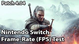 The Witcher 3 Wild Hunt - Patch 4.04 Nintendo Switch Frame-Rate (FPS) Test Gameplay